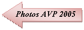 Flche gauche: Photos AVP 2005