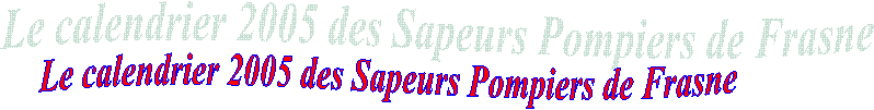 Le calendrier 2005 des Sapeurs Pompiers de Frasne