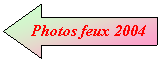 Flche droite: Photos feux 2004