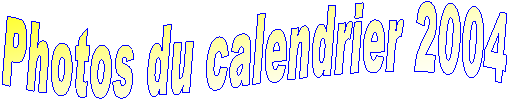 Photos du calendrier 2004